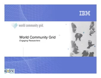 World Community Grid  Engaging Researchers  World Community Grid  IBMs Corporate Citizenship