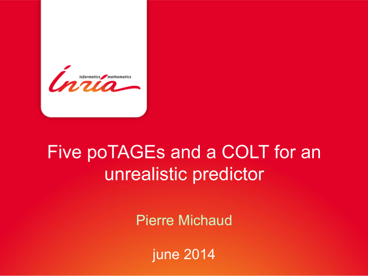five potages and a colt for an unrealistic predictor