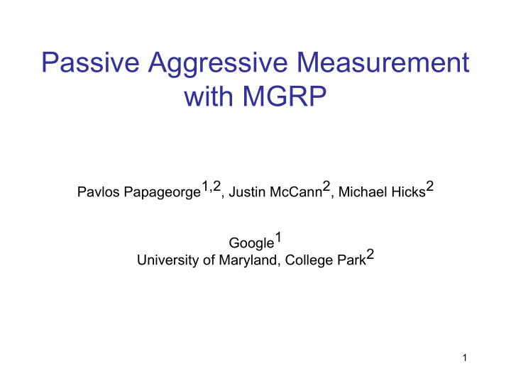 passive aggressive measurement with mgrp