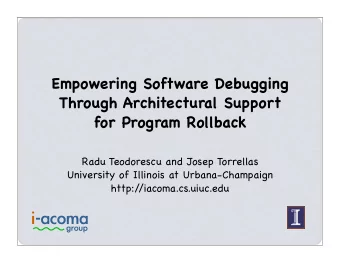 Empowering Software Debugging  Through Architectural Support  for Program