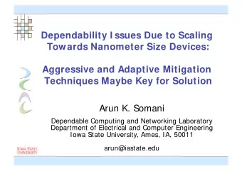 Dependability I ssues Due to Scaling  Towards Nanometer Size Devices:  Aggressive and Adaptive