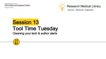 Session 13  Session 13  Tool Time Tuesday  Tool Time Tuesday  Cleaning your tech &amp; author