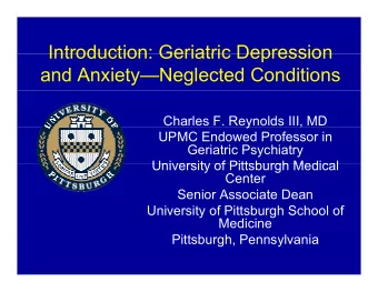 Introduction: Geriatric Depression  Introduction: Geriatric Depression  and AnxietyNeglected