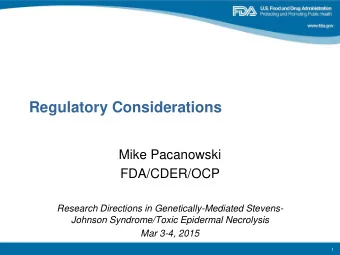 Regulatory Considerations  Mike Pacanowski  FDA/CDER/OCP  Research Directions in