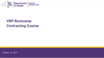 VBP Bootcamp  Contracting Course  October 10, 2017  2  10/13/2017  October 2017  2  Agenda  Area