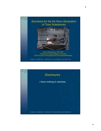 Dennis Shusterman, MD, MPH  Professor of Clinical Medicine, Emeritus  UCSF Division of Occupational