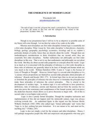 THE EMERGENCE OF MODERN LOGIC  Priyedarshi Jetli  priyedarshij@yahoo.com The end of logic is not