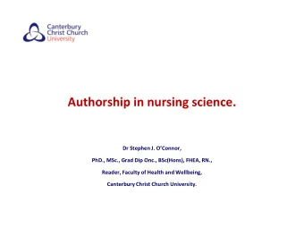 Authorship in nursing science.  Dr Stephen J. OConnor,  PhD., MSc., Grad Dip Onc., BSc(Hons),