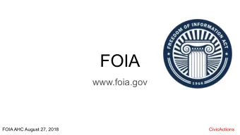 FOIA  www.foia.gov  FOIA AHC August 27, 2018  CivicActions  Exemptions  1.  Classified / national