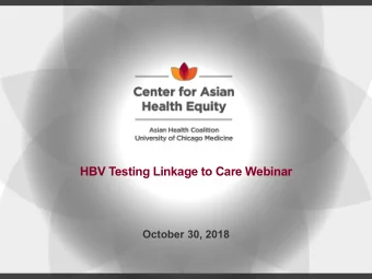HBV Testing Linkage to Care Webinar  October 30, 2018  Project Staff  Principal Investigator  Karen