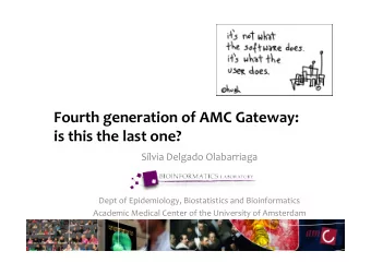 Fourth  generation  of  AMC  Gateway:      is  this  the  last  one?