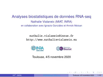 Analyses biostatistiques de donnes RNA-seq  Nathalie Vialaneix (MIAT, INRA)  en collaboration