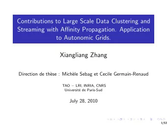 Contributions to Large Scale Data Clustering and  Streaming with Affinity Propagation. Application