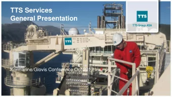 General Presentation  Kormarine/Glovis Conference Oct 2017 TTS Services  Vision and Mission  TTS