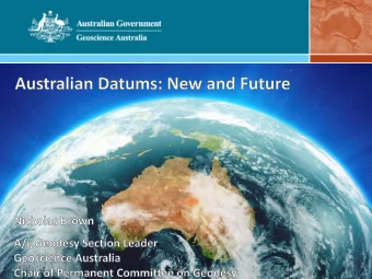 Overview  1.  The Why  changing era of geospatial  2.  The What  new datum and products  3.