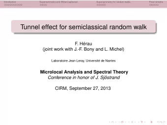 Tunnel effect for semiclassical random walk  F  . Hrau  (joint work with J.-F. Bony and L.