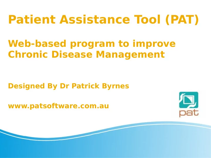 designed by dr patrick byrnes patsoftware com au pat is a