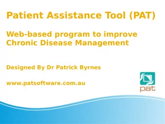 Designed By Dr Patrick Byrnes  www.patsoftware.com.au  PAT is a 3 stage process 1. Nurse checklist