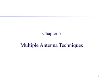 Multiple Antenna Techniques  1  Introduction  2  Introduction  In mobile systems, a key requirement