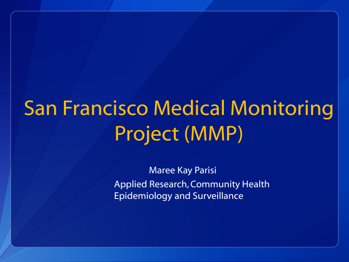 san francisco medical monitoring project mmp