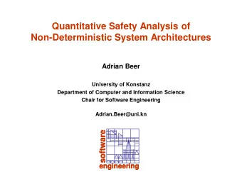 Non-Deterministic System Architectures  Adrian Beer  University of Konstanz  Department of Computer