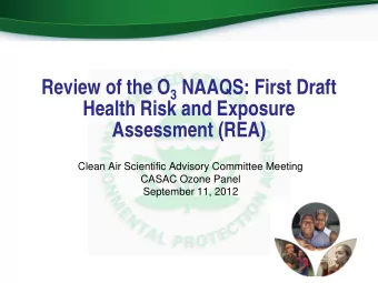 Review of the O 3 NAAQS: First Draft  Health Risk and Exposure Assessment (REA)  Clean Air