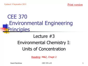CEE 370  Environmental Engineering  Principles  Lecture #3  Environmental Chemistry I:  Units of