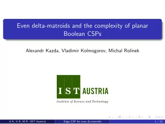 Even delta-matroids and the complexity of planar  Boolean CSPs  Alexandr Kazda, Vladimir