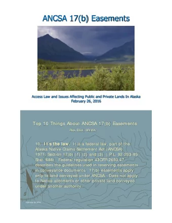 ANCSA 17(b) Easements  Access Law and Issues Affecting Public and Private Lands In Alaska  February