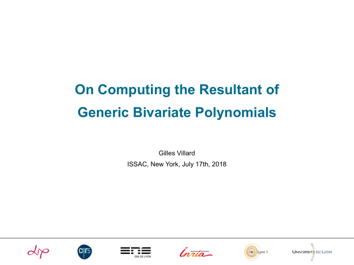 on computing the resultant of generic bivariate