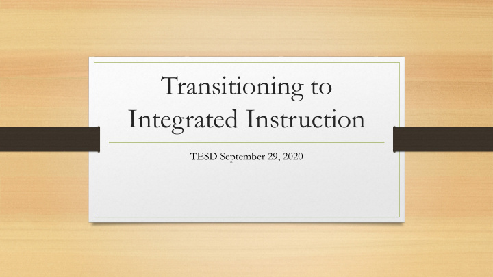 transitioning to integrated instruction