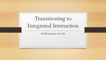 Transitioning to  Integrated Instruction  TESD September 29, 2020  Elementary Schools  Week One -