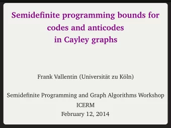 Semidefinite programming bounds for  codes and anticodes  in Cayley graphs  Frank Vallentin