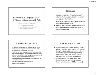 Objectives  Recognize important clinical features of  patients who have a combination of motor