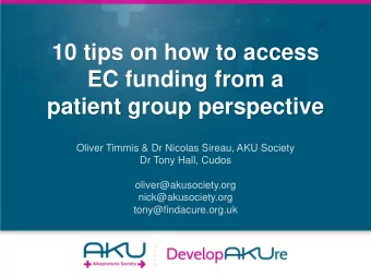 patient group perspective  Oliver Timmis &amp; Dr Nicolas Sireau, AKU Society  Dr Tony Hall, Cudos