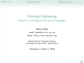Ontology Engineering  Lecture 9: Ontologies and natural languages  Maria Keet email: