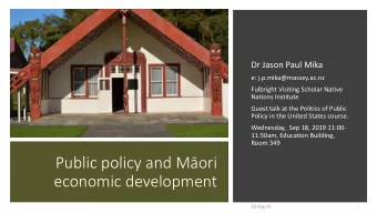Public policy and Mori  economic development  20-Aug-20  1  Aotearoa New Zealand, its history,