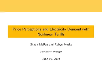 Price Perceptions and Electricity Demand with  Nonlinear Tariffs  Shaun McRae and Robyn Meeks