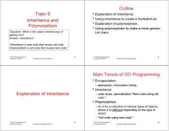 Outline  Topic 6  Topic 6  Explanation of inheritance.  Using inheritance to create a