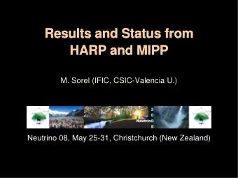 Results and Status from  Results and Status from  HARP and MIPP  HARP and MIPP  M. Sorel (IFIC,