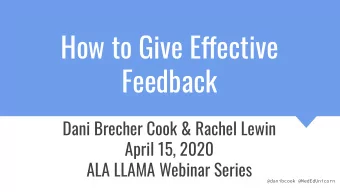 How to Give Efgective  Feedback  Dani Brecher Cook &amp; Rachel Lewin  April 15, 2020  ALA LLAMA