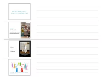 M E N T O R S H I P  F O R  S C H O O L  L I B R A R I A N S  4.  A F L O C A R A C S  J A M I E  B