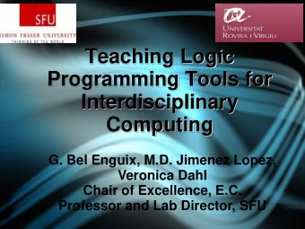 Computing  G. Bel Enguix, M.D. Jimenez Lopez,  Veronica Dahl  Chair of Excellence, E.C.  Professor