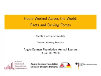 Hours Worked Across the World:  Facts and Driving Forces  Nicola Fuchs-Sch  undeln  Goethe