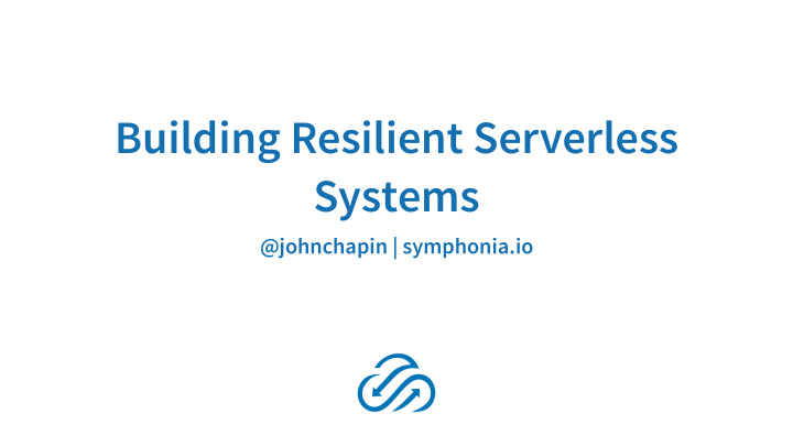 building resilient serverless systems