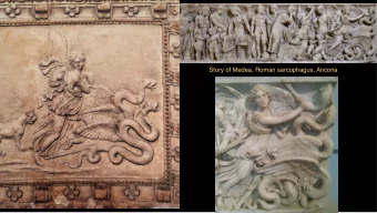 Story of Medea, Roman sarcophagus, Ancona Leo X directly involved with help of theologian or