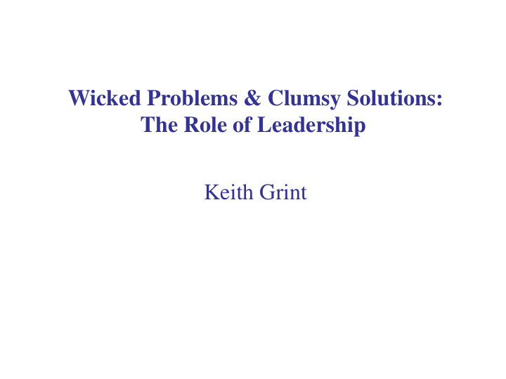 wicked problems clumsy solutions the role of leadership