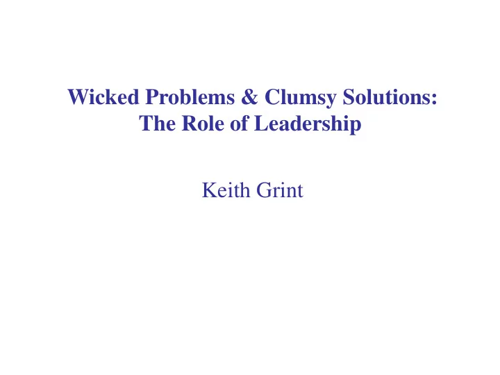 wicked problems clumsy solutions the role of leadership