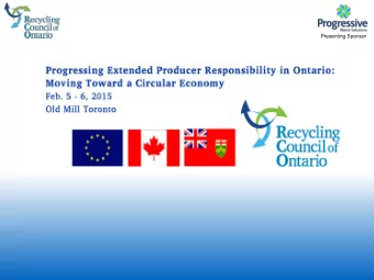 Presenting Sponsor  Progressing Extended Producer Responsibility in Ontario Moving Toward a