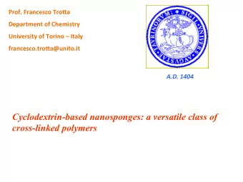 Cyclodextrin-based nanosponges: a versatile class of  cross-linked polymers   CYCLODEXTRINS
